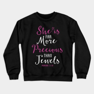 She Is Far More Precious Bible Verse Christian Crewneck Sweatshirt